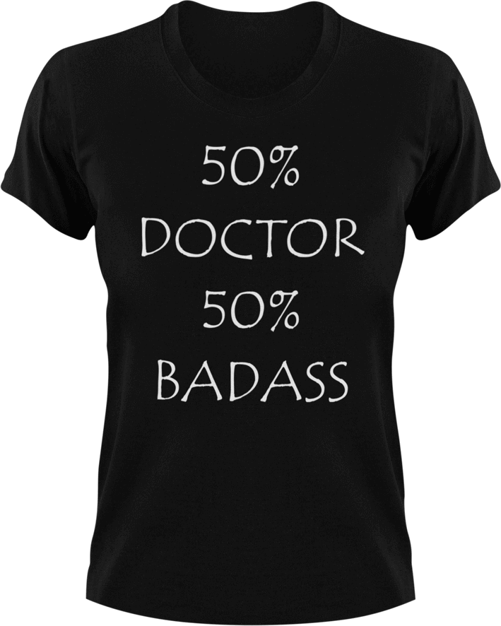 Badass Doctor T-Shirt50% 50%, badass, doctor, job, Ladies, medical, medicine, Mens, Unisex