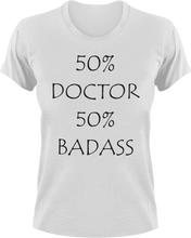 Load image into Gallery viewer, Badass Doctor T-Shirt50% 50%, badass, doctor, job, Ladies, medical, medicine, Mens, Unisex
