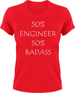 Badass Engineer T-Shirt50% 50%, badass, engineer, job, Ladies, Mens, Unisex