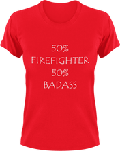 Load image into Gallery viewer, Badass Firefighter T-Shirt50% 50%, badass, fire, Firefighter, fireman, firetruck, job, Ladies, Mens, Unisex
