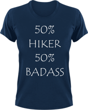 Load image into Gallery viewer, Badass Hiker T-Shirt50% 50%, Adventure, badass, camping, Hike, hiking, Ladies, Mens, rock-climbing, Unisex
