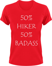 Load image into Gallery viewer, Badass Hiker T-Shirt50% 50%, Adventure, badass, camping, Hike, hiking, Ladies, Mens, rock-climbing, Unisex
