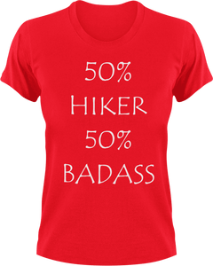Badass Hiker T-Shirt50% 50%, Adventure, badass, camping, Hike, hiking, Ladies, Mens, rock-climbing, Unisex