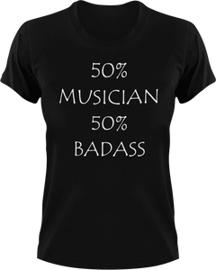 Badass Musician T-Shirt50% 50%, badass, guitar, job, Ladies, Mens, music, musician, Unisex
