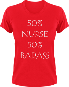 Badass Nurse T-Shirt50% 50%, badass, job, Ladies, medical, medicine, Mens, night nurses, nurse, Unisex