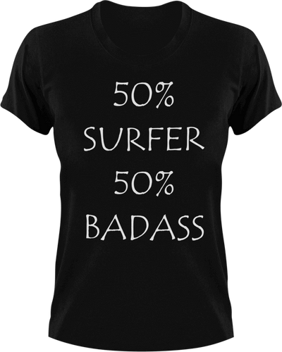 Badass Surfer T-Shirt50% 50%, Adventure, badass, Ladies, Mens, sport, surfboarder, surfer, surfing, Unisex