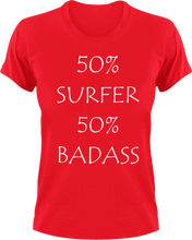Load image into Gallery viewer, Badass Surfer T-Shirt50% 50%, Adventure, badass, Ladies, Mens, sport, surfboarder, surfer, surfing, Unisex
