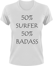 Load image into Gallery viewer, Badass Surfer T-Shirt50% 50%, Adventure, badass, Ladies, Mens, sport, surfboarder, surfer, surfing, Unisex
