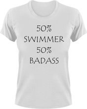 Load image into Gallery viewer, Badass Swimmer T-Shirt50% 50%, badass, Ladies, Mens, sport, swim, swimmer, swimming, Unisex
