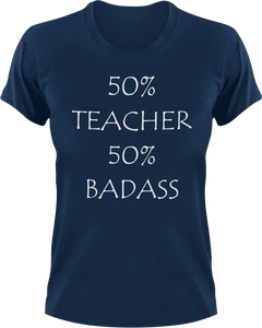 Badass Teacher T-Shirt50% 50%, badass, job, Ladies, Mens, school, teacher, Unisex