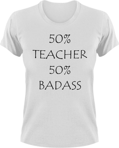 Badass Teacher T-Shirt50% 50%, badass, job, Ladies, Mens, school, teacher, Unisex
