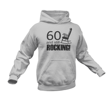 Load image into Gallery viewer, 60 And Still Rocking Hoodie
