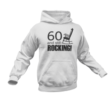 Load image into Gallery viewer, 60 And Still Rocking Hoodie
