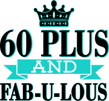 Load image into Gallery viewer, 60 Plus and Fab-U-Lous T-Shirtbirthday, fabulous, Ladies, Mens, Unisex
