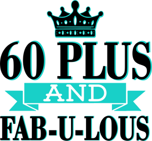 60 Plus and Fab-U-Lous T-Shirtbirthday, fabulous, Ladies, Mens, Unisex