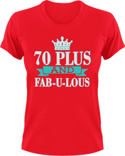 Load image into Gallery viewer, 70 Plus and Fab-U-Lous T-Shirtbirthday, fabulous, Ladies, Mens, Unisex
