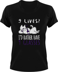 9 Lives I'd rather have 9 glasses T-Shirtcat, Ladies, Mens, pets, Unisex, wine