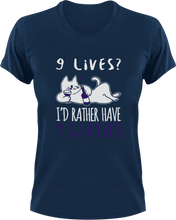 Load image into Gallery viewer, 9 Lives I&#39;d rather have 9 glasses T-Shirtcat, Ladies, Mens, pets, Unisex, wine
