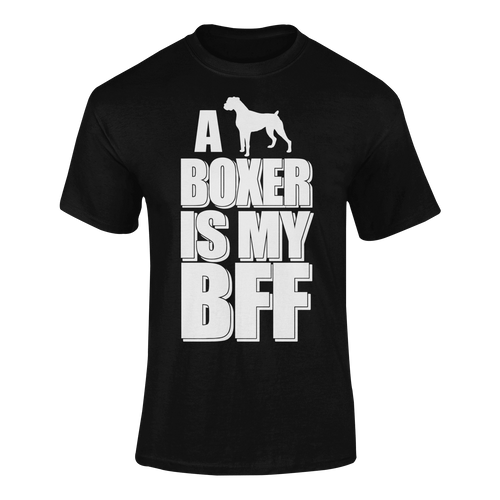 A Boxer Is My BFF Dog T-Shirtbff, boxer, dogs, funny, Ladies, Mens, pets, Unisex
