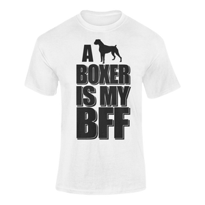A Boxer Is My BFF Dog T-Shirtbff, boxer, dogs, funny, Ladies, Mens, pets, Unisex