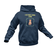 Load image into Gallery viewer, A Cat Makes A House A Home Hoodie
