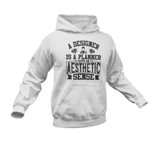 Load image into Gallery viewer, A Designer Is A Planner With Aesthetic Novelty Hoodie
