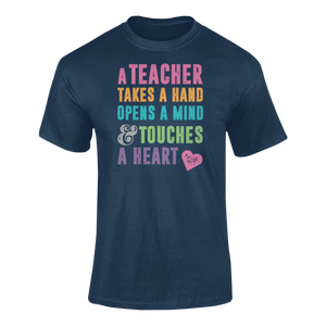 A Teacher Takes A Hand Opens A Mind And Touches A Heart T-Shirtcute, emotional, Ladies, Mens, teach, teacher, teaching, Unisex