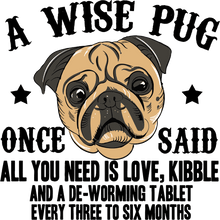 Load image into Gallery viewer, A wise pug T-Shirtanimals, dog, Ladies, Mens, pets, Pug, Unisex
