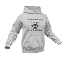 Load image into Gallery viewer, A Women Cannot Survive On Wine Alone She Also Needs a Cat Funny Hoodie
