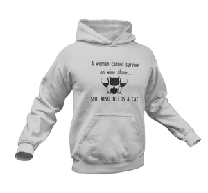 A Women Cannot Survive On Wine Alone She Also Needs a Cat Funny Hoodie