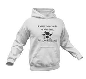 A Women Cannot Survive On Wine Alone She Also Needs a Cat Funny Hoodie