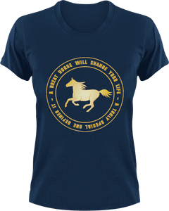 A great horse will change your life T-Shirthorse, horses, Ladies, Mens, Unisex