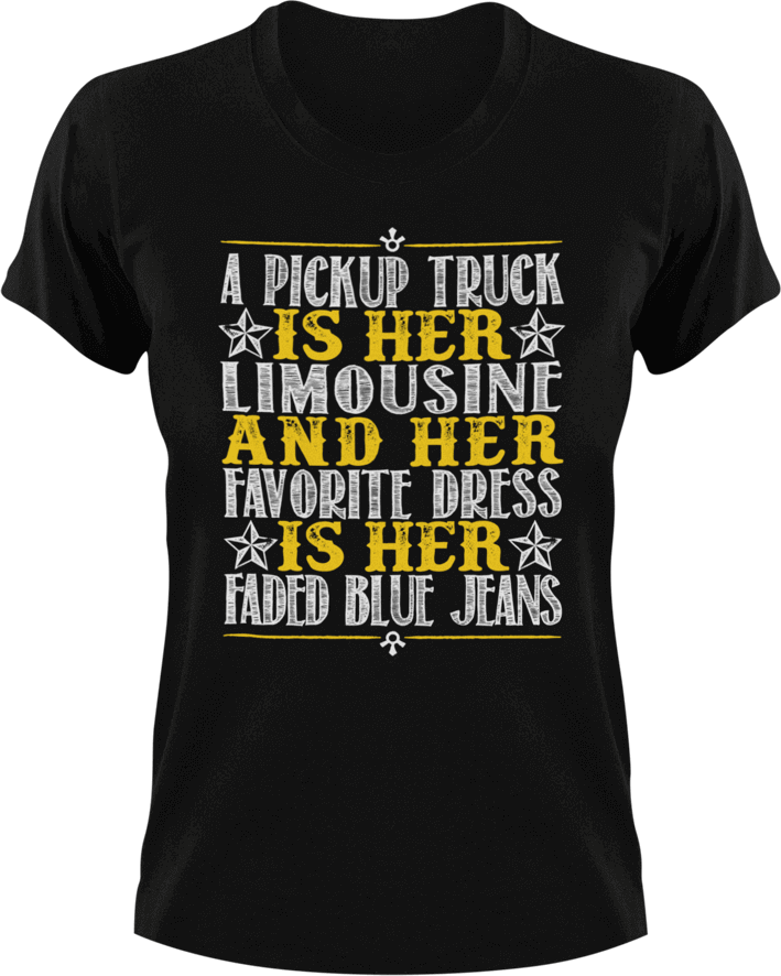 A pick up truck is her limousine T-Shirtcountry, couple, couples, jeans, Ladies, Mens, Unisex