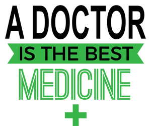 A Doctor is the best medicine T-Shirtdoctor, Ladies, medical, medicine, Mens, the best medicine, Unisex