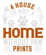 Load image into Gallery viewer, A House is not a home without paw prints T-ShirtAdopt, animals, cat, dog, Ladies, Mens, pets, Unisex

