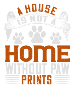 A House is not a home without paw prints T-ShirtAdopt, animals, cat, dog, Ladies, Mens, pets, Unisex
