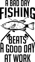 Load image into Gallery viewer, A bad day fishing beats a good day at work T-Shirtdad, Dad Jokes, fatherhood, Fathers day, fishing, Ladies, Mens, Unisex, working
