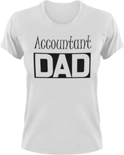 Load image into Gallery viewer, Accountant DAD T-Shirtaccountant, accounting, Awesome, cool dad, dad, Ladies, Mens, Unisex

