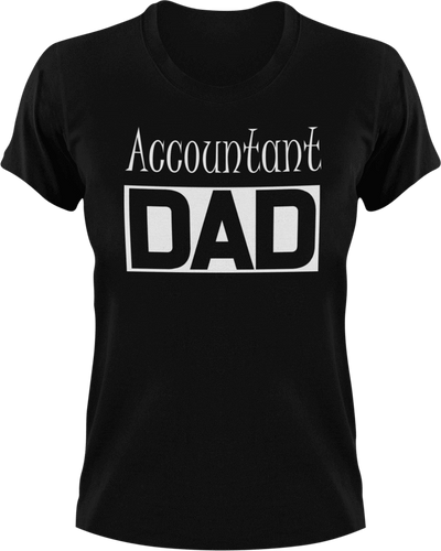 Accountant DAD T-Shirtaccountant, accounting, Awesome, cool dad, dad, Ladies, Mens, Unisex