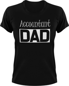 Accountant DAD T-Shirtaccountant, accounting, Awesome, cool dad, dad, Ladies, Mens, Unisex