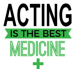 Acting is the best medicine T-Shirtacting, actor, Ladies, medicine, Mens, movie, scary movies, the best medicine, Unisex