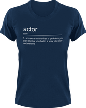 Load image into Gallery viewer, Actor T-Shirtactor, job, Ladies, Mens, noun, Unisex
