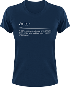 Actor T-Shirtactor, job, Ladies, Mens, noun, Unisex