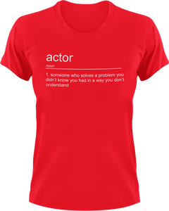 Actor T-Shirtactor, job, Ladies, Mens, noun, Unisex