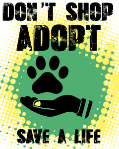 Adopt Don't Shop Save A Life T-ShirtAdopt, animals, cat, dog, Ladies, Mens, pets, Unisex