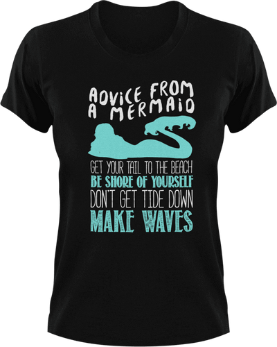 Advice from a mermaid T-Shirtfantasy, Ladies, Mens, mermaid, motivation, Unisex