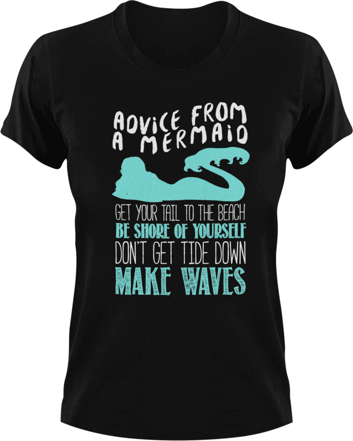 Advice from a mermaid T-Shirtfantasy, Ladies, Mens, mermaid, motivation, Unisex
