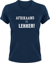 Load image into Gallery viewer, Afrikaans Is Lekker Afrikaans T-Shirtafrikaans, fun, Ladies, lekker, Mens, Unisex
