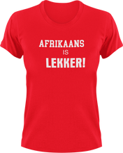 Load image into Gallery viewer, Afrikaans Is Lekker Afrikaans T-Shirtafrikaans, fun, Ladies, lekker, Mens, Unisex
