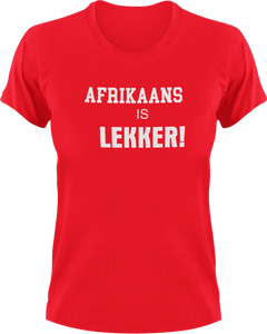 Afrikaans Is Lekker Afrikaans T-Shirtafrikaans, fun, Ladies, lekker, Mens, Unisex